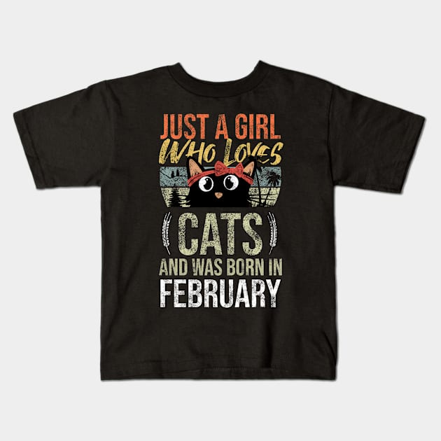 Just A Girl Who Loves Cats And Was Born In February Birthday Kids T-Shirt by Rishirt